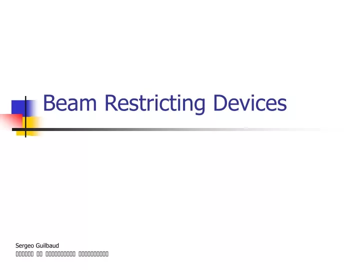 beam restricting devices
