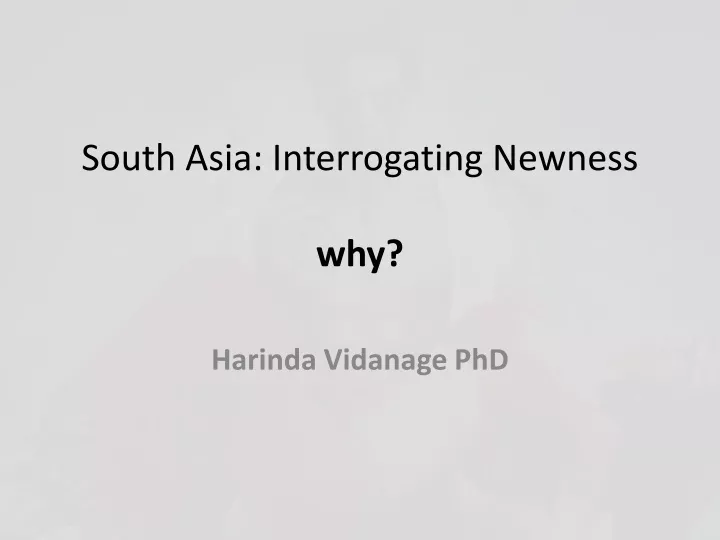 south asia interrogating newness why