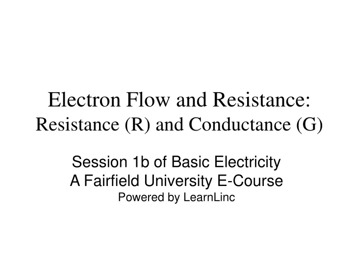 electron flow and resistance resistance r and conductance g
