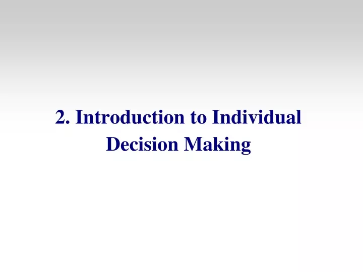 2 introduction to individual decision making