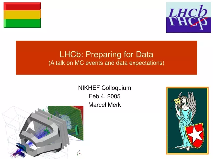 lhcb preparing for data a talk on mc events and data expectations