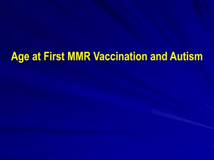 age at first mmr vaccination and autism