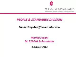 PEOPLE &amp; STANDARDS DIVISION Conducting An Effective Interview   Marika Fsadni