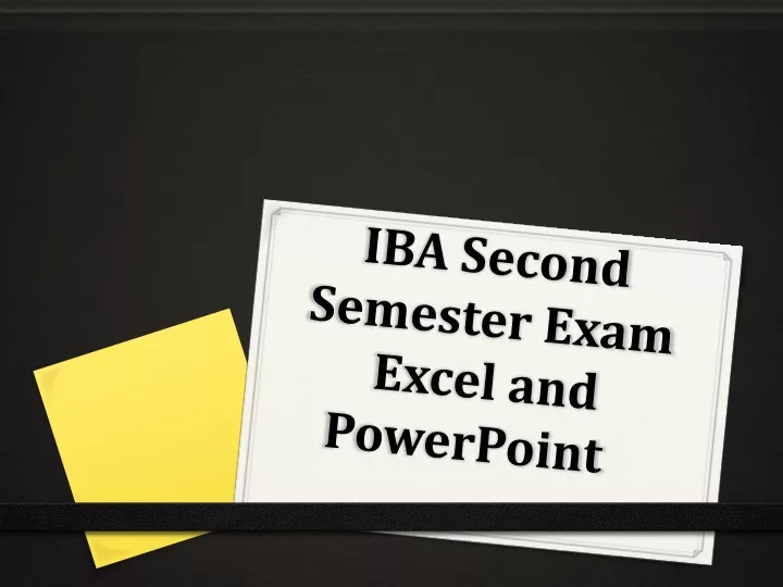 iba second semester exam excel and powerpoint