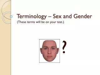Terminology – Sex and Gender