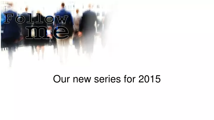 our new series for 2015