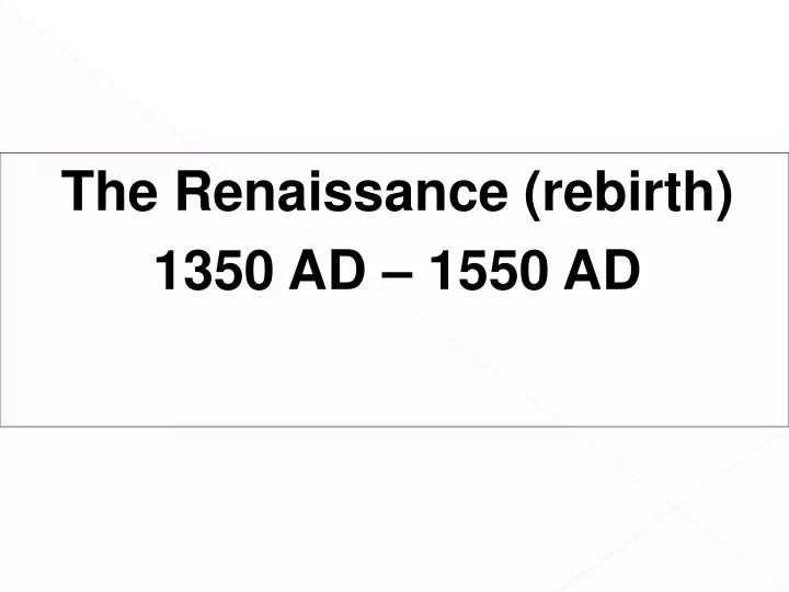 the renaissance rebirth 1350 ad 1550 ad