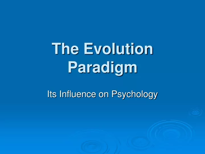 the evolution paradigm