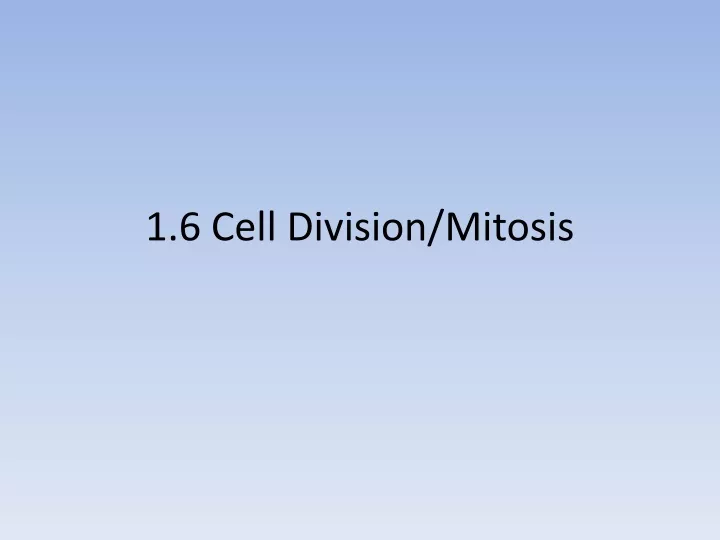 1 6 cell division mitosis