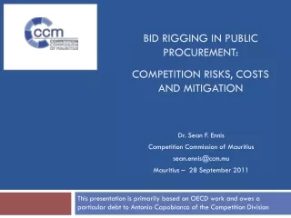 Bid Rigging in Public Procurement: COMPETITION Risks, Costs and MITIGATION