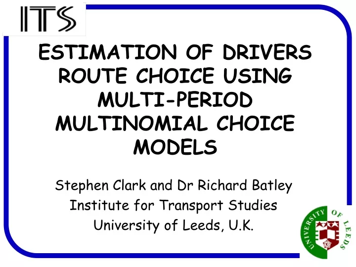 estimation of drivers route choice using multi period multinomial choice models