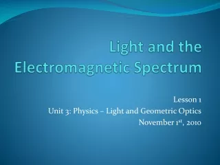 Light and the Electromagnetic  Spectrum