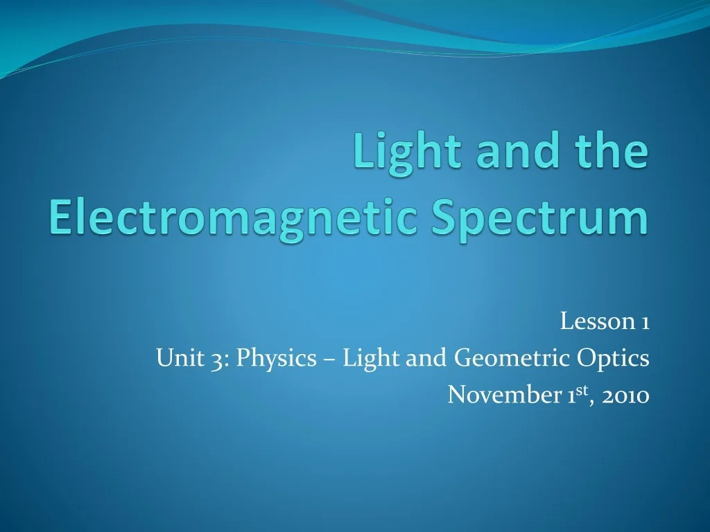 PPT - Light and the Electromagnetic Spectrum PowerPoint Presentation ...