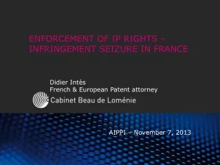 ENFORCEMENT OF IP RIGHTS – INFRINGEMENT SEIZURE IN FRANCE