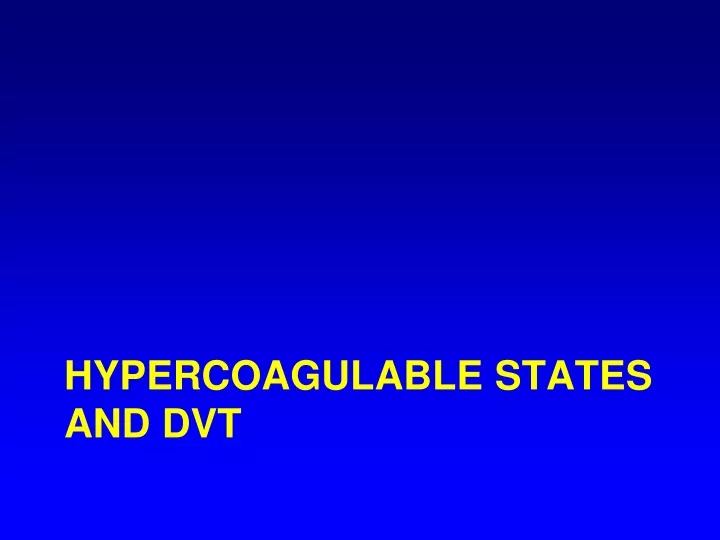 hypercoagulable states and dvt