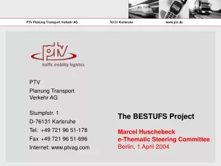 The BESTUFS Project Marcel Huschebeck e-Thematic Steering Committee Berlin, 1 April 2004