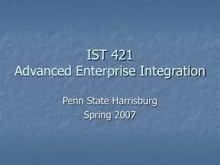 IST 421 Advanced Enterprise Integration