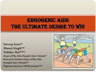 Ergogenic Aids The ultimate desire to win
