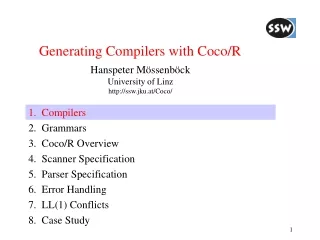 Generating Compilers with Coco/R 1.	Compilers 2.	Grammars 3.	Coco/R Overview