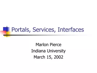 Portals, Services, Interfaces