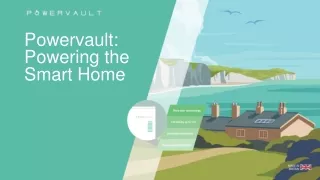Powervault: Powering the Smart Home