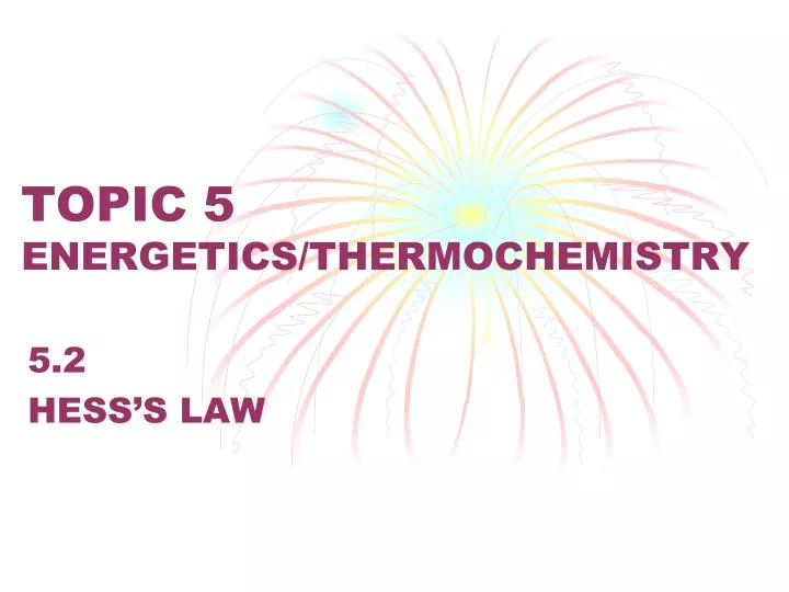 topic 5 energetics thermochemistry