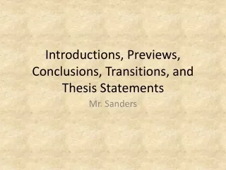 Introductions, Previews, Conclusions, Transitions, and Thesis Statements