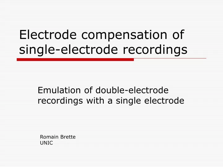 electrode compensation of single electrode recordings