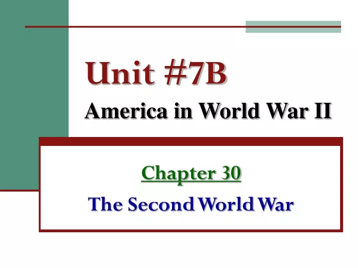 unit 7b a merica in w orld war ii