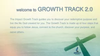 welcome to  GROWTH TRACK 2.0