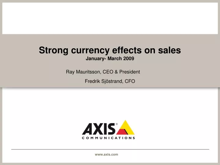 strong currency effects on sales january march 2009