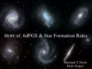 H OPCAT ,  6dFGS &amp; Star Formation Rates