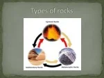 T ypes  of rocks - slide 1