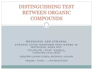 DISTINGUISHING TEST BETWEEN ORGANIC  COMPOUNDS