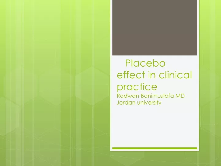 placebo effect in clinical practice radwan banimustafa md jordan university