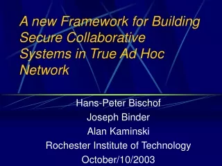 A new Framework for Building Secure Collaborative      Systems in True Ad Hoc Network