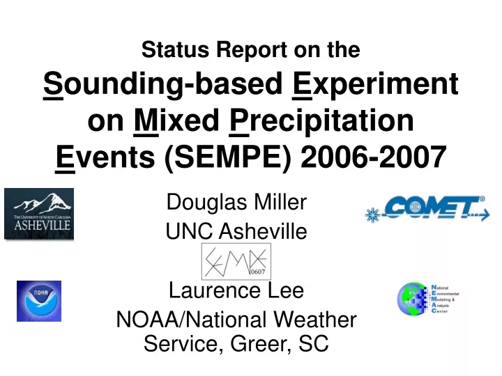 status report on the s ounding based e xperiment on m ixed p recipitation e vents sempe 2006 2007