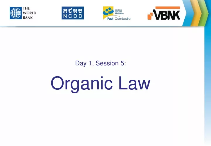 day 1 session 5 organic law