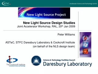 New Light Source Design Studies Joint Accelerator Workshop, RAL, 20 th  Jan 2009