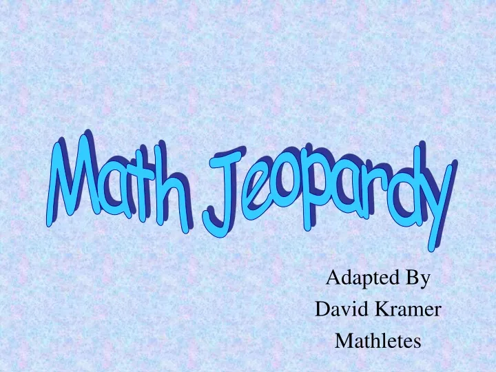 adapted by david kramer mathletes