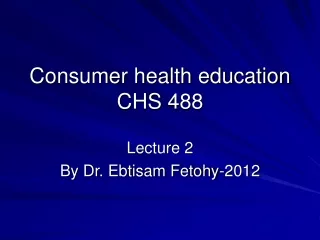 Consumer health education CHS 488