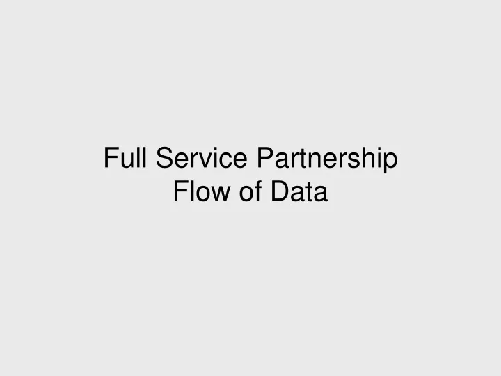 full service partnership flow of data