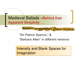 Medieval Ballads – Behind their Apparent Simplicity …