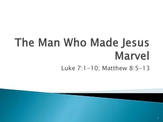 The Man Who Made Jesus Marvel
