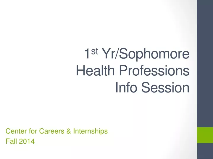 1 st yr sophomore health professions info session