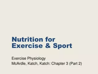 Nutrition for Exercise &amp; Sport