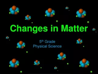 Changes in Matter