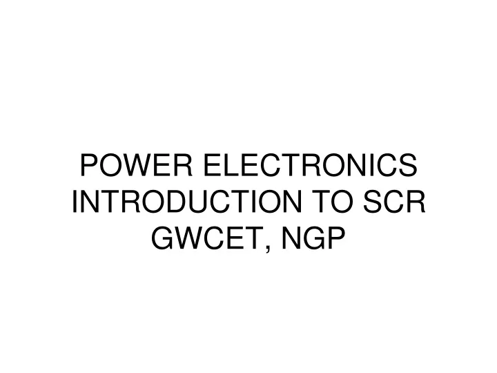 power electronics introduction to scr gwcet ngp