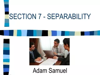 SECTION 7 - SEPARABILITY