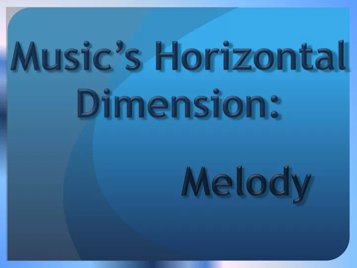 music s horizontal dimension